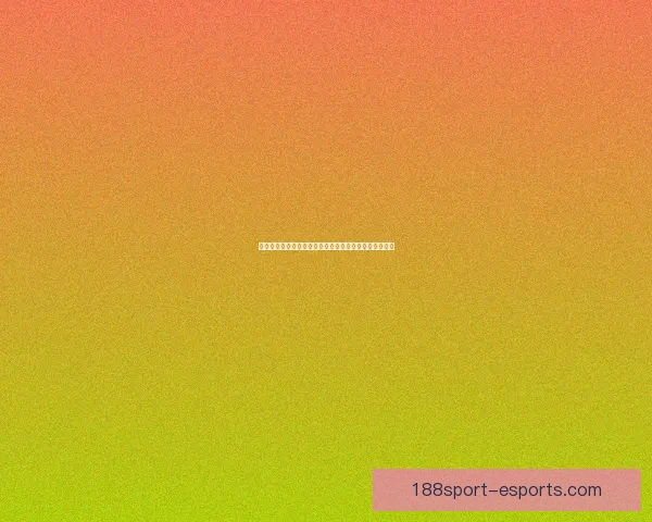 188体育直播全程呈现全球热门赛事高清实时观看体验与精彩互动平台